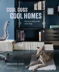 Cover: Cool Dogs, Cool Homes - CICO Books