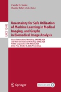 Cover: Uncertainty for Safe Utilization of Machine Learning in Medical Imaging, and Graphs in Biomedical Image Analysis - Springer