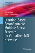Cover: Learning-Based Reconfigurable Multiple Access Schemes for Virtualized MTC Networks - Springer
