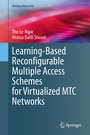Cover: Learning-Based Reconfigurable Multiple Access Schemes for Virtualized MTC Networks - Springer