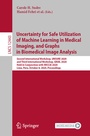 Cover: Uncertainty for Safe Utilization of Machine Learning in Medical Imaging, and Graphs in Biomedical Image Analysis - Springer