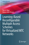 Cover: Learning-Based Reconfigurable Multiple Access Schemes for Virtualized MTC Networks - Springer