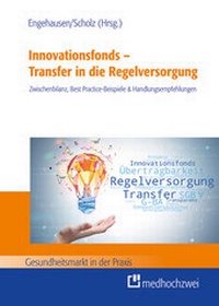 Abbildung von: Innovationsfonds - Transfer in die Regelversorgung - medhochzwei Verlag