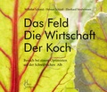 Cover: Das Feld Die Wirtschaft Der Koch - Schlai&szlig;, Helmut
