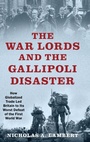Cover: The War Lords and the Gallipoli Disaster - Oxford University Press Inc