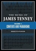 Cover: The Music of James Tenney - University of Illinois Press