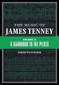 Cover: The Music of James Tenney - University of Illinois Press