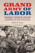 Cover: Grand Army of Labor - University of Illinois Press