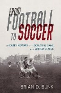 Abbildung von: From Football to Soccer - University of Illinois Press
