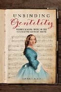 Cover: Unbinding Gentility - University of Illinois Press