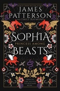 Cover: Sophia, Princess Among Beasts - Jimmy Patterson