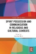 Cover: Spirit Possession and Communication in Religious and Cultural Contexts - Taylor & Francis
