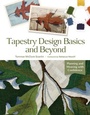 Cover: Tapestry Design Basics and Beyond - Schiffer Craft