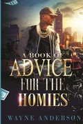 Cover: A Book of Advice for The Homies - Creamed Colored Publications
