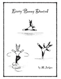 Enlarge image Cover: Every Bunny Danced - Bookbaby