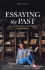 Cover: Essaying the Past - Wiley