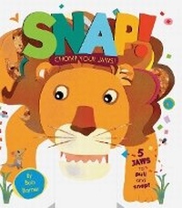 Enlarge image Cover: Snap! Chomp Your Jaws! - Chronicle Books