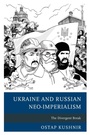 Cover: Ukraine and Russian Neo-Imperialism - Lexington Books