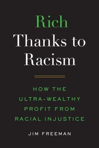 Enlarge image Cover: Rich Thanks to Racism - ILR Press