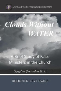 Enlarge image Cover: Clouds Without Water - Abundant Truth Publishing