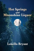 Cover: Hot Springs and Moonshine Liquor - BLACK ROSE WRITING