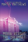Cover: Moria Versus the Dreamnet - BLACK ROSE WRITING