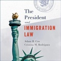 Cover: The President and Immigration Law - HighBridge Audio