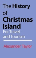 Cover: The History of Christmas Island - Blurb