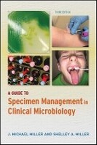 Enlarge image Cover: A Guide to Specimen Management in Clinical Microbiology, Third Edition - American Society for Microbiology