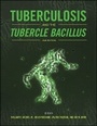 Cover: Tuberculosis and the Tubercle Bacillus Second Edition - American Society for Microbiology