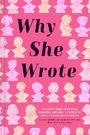 Cover: Why She Wrote - Chronicle Books