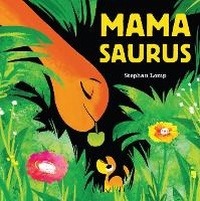 Enlarge image Cover: Mamasaurus - Chronicle Books
