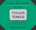 Cover: A Dictionary of the Vulgar Tongue 2022 Daily Calendar - Chronicle Books