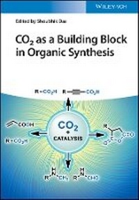 Enlarge image Cover: CO2 as a Building Block in Organic Synthesis - Wiley-VCH