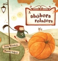 Cover: A abobora roladora - Gmuer Verlag