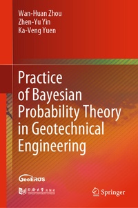 Enlarge image Cover: Practice of Bayesian Probability Theory in Geotechnical Engineering - Springer