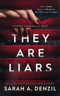 Cover: They Are Liars: A Short Suspenseful Read - Sarah A. Denzil