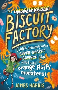 Enlarge image Cover: The Unbelievable Biscuit Factory - Hodder Children's Books