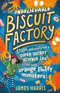 Enlarge image Cover: The Unbelievable Biscuit Factory - Hodder Children's Books
