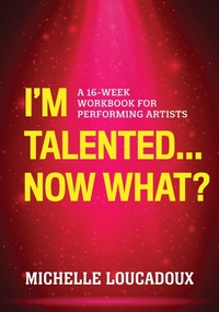 Abbildung von: I'm Talented... Now What? - Bloomsbury eBooks US