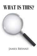 Cover: What is This? - Newman Springs Publishing, Inc.