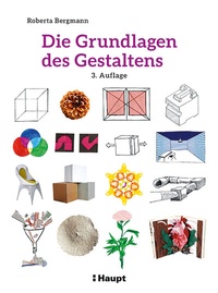 Abbildung von: Die Grundlagen des Gestaltens - Haupt Verlag