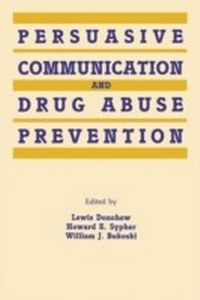 Abbildung von: Persuasive Communication and Drug Abuse Prevention - Routledge