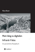Cover: Mein Weg zu digitalen Infrarot-Fotos - tredition