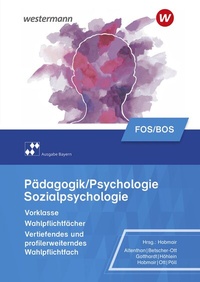 Abbildung von: Pädagogik/Psychologie für die Berufliche Oberschule - Ausgabe Bayern - Westermann Berufliche Bildung