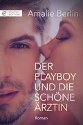 Cover: Der Playboy und die sch&ouml;ne &Auml;rztin - CORA Verlag