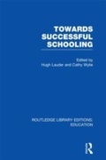 Cover: Towards Successful Schooling (RLE Edu L Sociology of Education) - Routledge