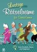 Abbildung von: Lustige Rätselreime für Senioren und Seniorinnen - Verlag an der Ruhr