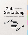 Cover: Gute Gestaltung verstehen, beurteilen und sicher beauftragen - dpunkt