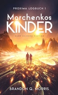 Cover: Proxima-Logbuch 1: Marchenkos Kinder - Belle Epoque Verlag